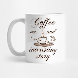 Coffee and me, interesting story-Retro Coffee t-shirt Mug